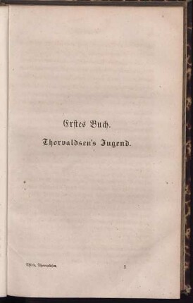 Erstes Buch. Thorvaldsen's Jugend.