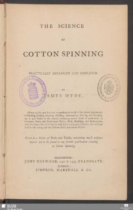 The science of cotton spinning : practically arranged and simplified