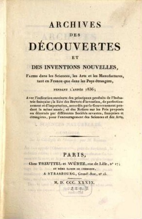Archives des découvertes et des inventions nouvelles : faites dans les sciences, les arts et les manufactures, tant en France que dans les pays étrangers, pendant l'année ... 28. 1836 (1839)