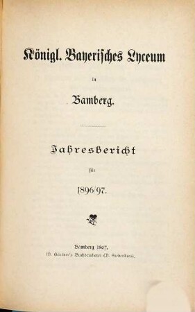 Jahres-Bericht über die beiden Semester des Studienjahres .... 1896/97 (1897)