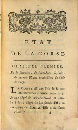 État de la Corse : suivi d'un journal d'un voyage dans l'îsle et des mémoires de Pascal Paoli ; trad. de l'anglais et de l'ital.. 1. (1769). - XLVIII, 234 S.