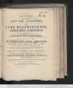 Specimen Continens Capvt Ivris Controversvm De Ivre Restringendi Libertatem Svbditorvm