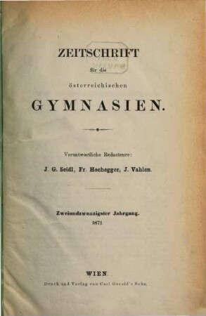 Zeitschrift für die österreichischen Gymnasien, 22. 1871