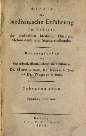 Archiv für medizinische Erfahrung im Gebiete der praktischen Medizin, Chirurgie, Geburtshülfe und Staatsarzneikunde. 53, [53]. 1828