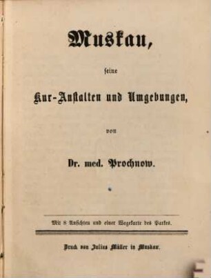Muskau seine Kur-Anstalten und Umgebungen