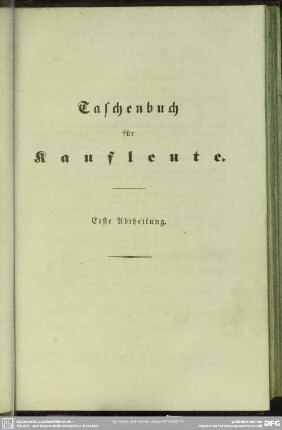 Taschenbuch für Kaufleute. Erste Abtheilung