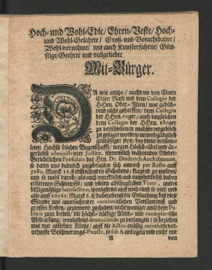 Hoch- und Wohl-Edle/Ehren- Veste/ Hoch- und Wohl-Gelahrte/ Groß- und Vorachtbahre/ Wohl-vornehme/ wie auch kunsterfahrene/ Günstige/ Geehrte und vielgebliebte Mit-Bürger.