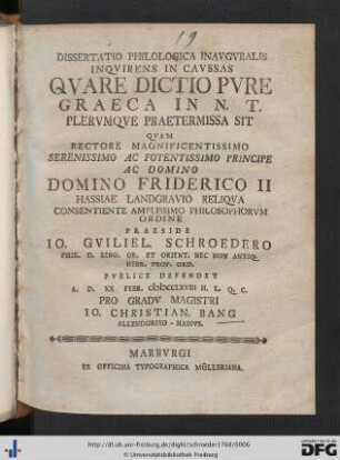 Dissertatio Philologica Inavgvralis Inqvirens In Cavssas Qvare Dictio Pvre Graeca In N. T. Plervmqve Praetermissa Sit