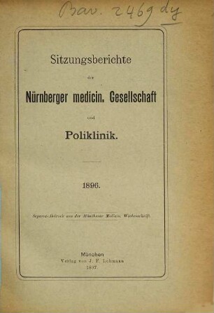 Sitzungsberichte der Nürnberger Medicinischen Gesellschaft und Poliklinik. 1896