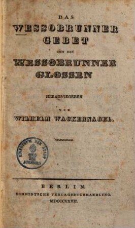 Das Wessobrunner Gebet & die Wessobrunner Glossen