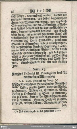 Num. 13. Kaysers Friderici III. Privilegium fori für die Grafen zu Würtemberg