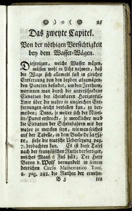 Das zweyte Capitel. Von der nöthigen Vorsichtigkeit bey dem Wasser-Wägen