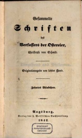 Gesammelte Schriften des Verfassers der Ostereier, Christoph von Schmid. 10