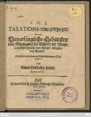 Taxations-Nachricht: Das ist: Unverfängliche Gedancken/ uber Würdigung der Güttere im Voigtländischen Creyß/ und selbens inliegenden Gecirck
