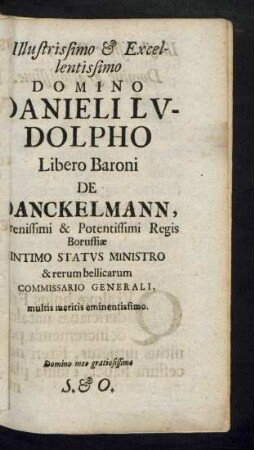Illustrissimo & Excellentissimo Domino Danieli Ludolpho Libero Baroni De Danckelmann, ...