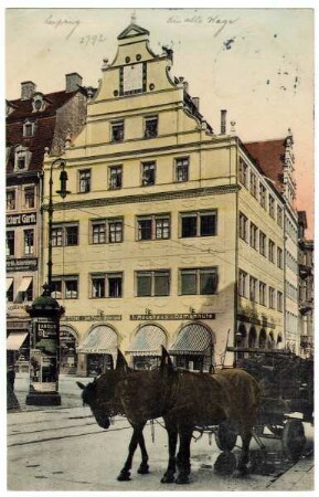 "Das historische Leipzig" Die alte Wage : Ecke Markt und Katharinenstr.
