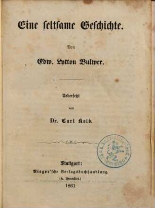 Edw. Lytton Bulwer's sämmtliche Romane, 1. Eine seltsame Geschichte
