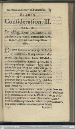 Examen Consideration. III. De obligatione peccatoris ad poenitentiam vitae q[uam] emendationem, motivisque ad hanc impellentibus