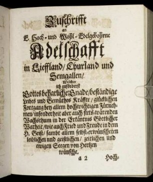 Zuschrifft an e. Hoch- und Wohl-Edelgebohrne Adelschafft in Lieffland, Churland und Semgallen ...