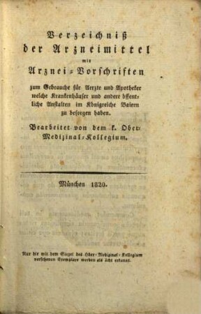 Elenchus medicamentorum unacum formulis medicinalibus in usum medicorum et pharmacopoeorum nosodochiae et institutiones publ. Bavariae respicientium