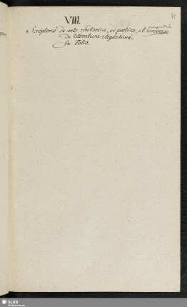 VIII. Scriptores de arte rhetorica, ex poetica et universe de literatura elegantiori.