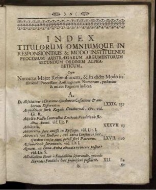 Index Titulorum Omniumque in Responsionibus & Modo Instituendi processum austraegarum Argumentorum Secundum Ordinem Alphabeticum, ...