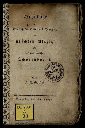 Beyträge zur Kenntniß der Kultur und Benutzung der unächten Akazie oder des amerikanischen Schotendorns
