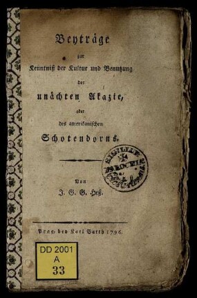 Beyträge zur Kenntniß der Kultur und Benutzung der unächten Akazie oder des amerikanischen Schotendorns
