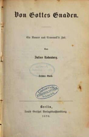 Von Gottes Gnaden : Ein Roman aus Cromwells Zeit, 3