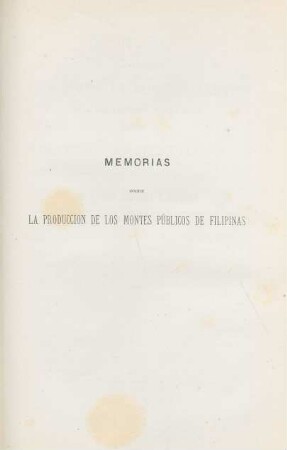 1874/76: Memoria sobre la producción de los montes públicos de Filipinas