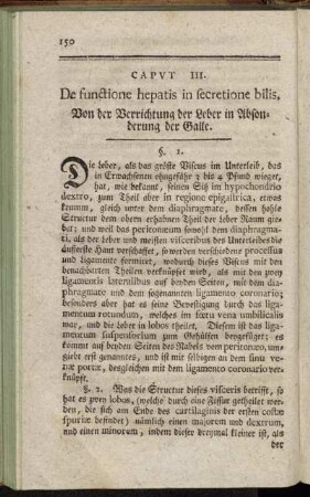 Caput III. De functione hepatis in secretione bilis. = Von der Verrichtung der Leber in Absonderung der Galle.