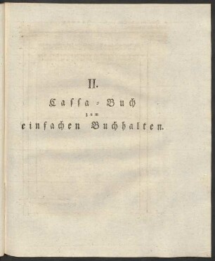 II. Cassa-Buch zum einfachen Buchhalten.