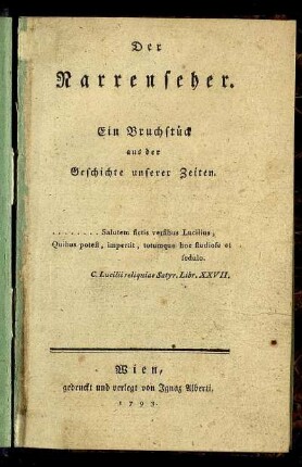 Der Narrenseher : Ein Bruchstück aus der Geschichte unserer Zeiten.