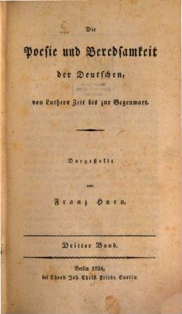 Die Poesie und Beredsamkeit der Deutschen, von Luthers Zeit bis zur Gegenwart, 3