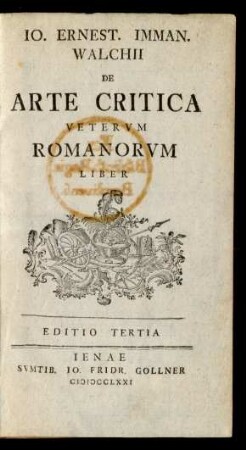 Jo. Ernest. Imman. Walchii De Arte Critica Veterum Romanorum Liber