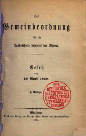 Die Gemeindeordnung für die Landestheile diesseits des Rheins : Gesetz vom 29. April 1869