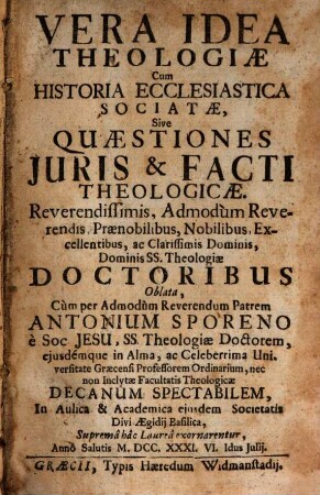 Vera idea theologiae cum historia eccles. sociatae, s. quaestiones iuris et facti theologicae