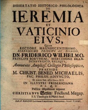 Diss. hist. philol. de Jeremia et vaticinio eius