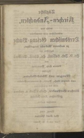 Tägliche Kirchen-Andachten, welche dem ordentlichen und vermehrten Dresdnischen Gesang-Buche zu mehrerer Andacht beigefüget, [...]