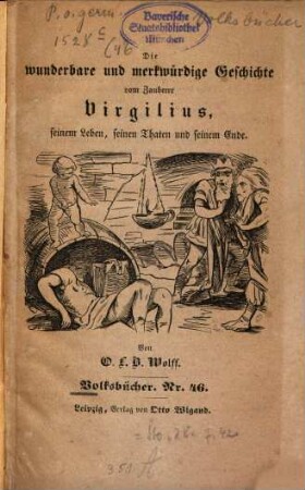 Die wunderbare und merkwürdige Geschichte vom Zauberer Virgilius, seinem Leben, seinen Thaten und seinem Ende : Von O. L. B. Wolff