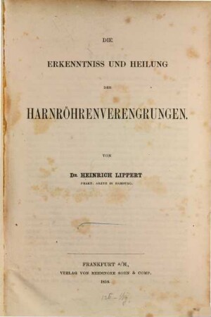 Die Kenntniss und Heilung der Harnröhrenverengrungen