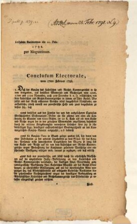Conclusum Electorale, vom 17ten Februar 1798. : Dictatum Ratisbonae die 21. Febr. 1798. per Moguntinum