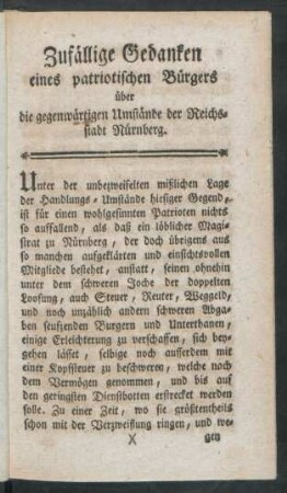 Zufällige Gedanken eines patriotischen Bürgers über die gegenwärtigen Umstände der Reichsstadt Nürnberg
