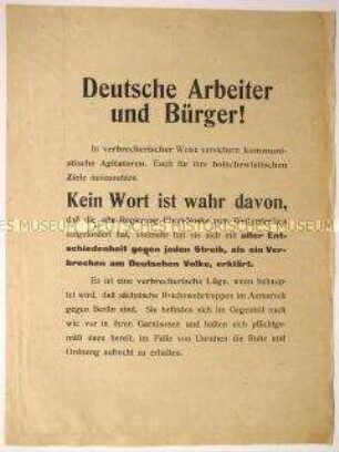 Anonymes antikommunistisches Aufklärungsflugblatt gegen Gerüchte, die alte Regierung Ebert-Noske habe zur Streikfortsetzung aufgefordert und sächsische Reichswehrtruppen marschierten auf Berlin