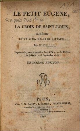 Le petit Eugène ou la croix de Saint-Louis : Comédie en un acte, mêlée de couplets
