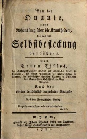 Von der Onanie, oder Abhandlung über die Krankheiten, die von der Selbstbefleckung herrühren : aus dem Französischen übersetzt