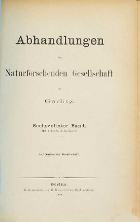 Abhandlungen der Naturforschenden Gesellschaft zu Görlitz. 16, 16. 1879