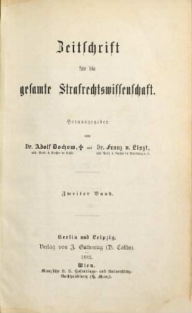 Zeitschrift für die gesamte Strafrechtswissenschaft : mit Auslandsrundschau. 2. 1882