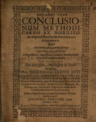Decades tres conclusionum methodicarum ex nobilissima & spinosissimo iurisdictionis materia depromptarum