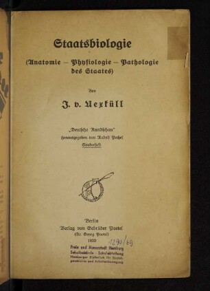 Staatsbiologie : (Anatomie - Physiologie - Pathologie des Staates)